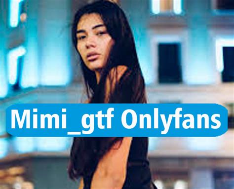 mimi gtf tw